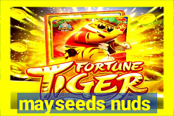 mayseeds nuds